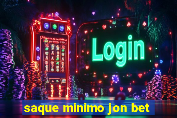 saque minimo jon bet